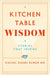 Kitchen Table Wisdom by Rachel Naomi Remen