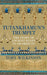 Tutankhamun's Trumpet: The Story of Ancient Egypt in 100 Objects by Toby Wilkinson