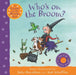 Who's on the Broom? by Julia Donaldson