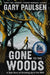 Gone to the Woods: A True Story of Growing Up in the Wild by Gary Paulsen