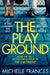 The Playground by Michelle Frances