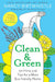 Clean & Green: 101 Hints and Tips for a More Eco-Friendly Home by Nancy Birtwhistle