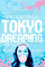 Tokyo Dreaming by Emiko Jean