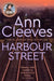 Harbour Street by Ann Cleeves