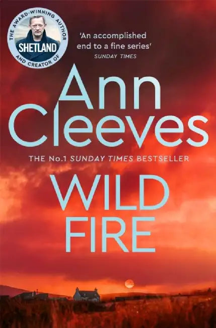 Wild Fire: Shetland by Ann Cleeves