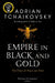 Empire in Black and Gold, Volume 1 by Adrian Tchaikovsky