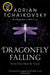 Dragonfly Falling, Volume 2 by Adrian Tchaikovsky