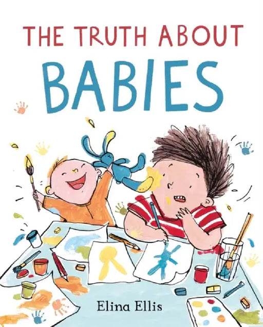 The Truth About Babies by Elina Ellis