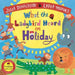 What the Ladybird Heard on Holiday by Julia Donaldson