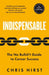 Indispensable: The No Bullshit Guide to Career Success by Chris Hirst