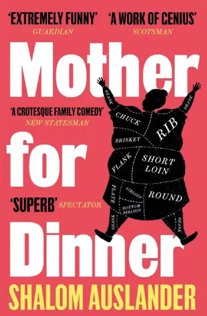 Mother for Dinner by Shalom Auslander