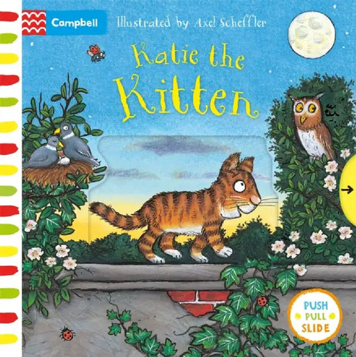 Katie the Kitten: A Push, Pull, Slide Book by Axel Scheffler