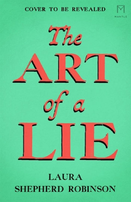 The Art of a Lie by Laura Shepherd-Robinson