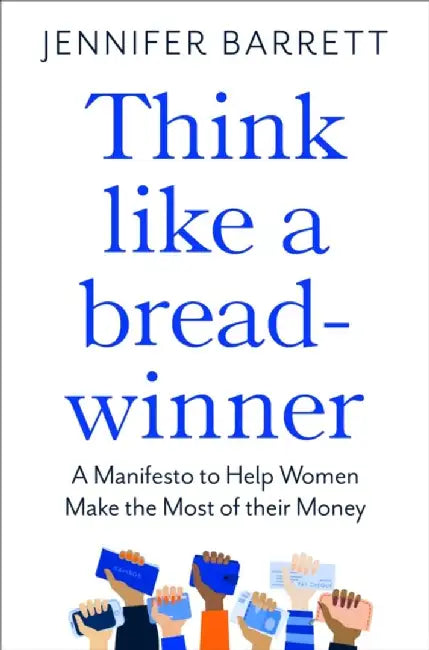 Think Like a Breadwinner by Jennifer Barrett