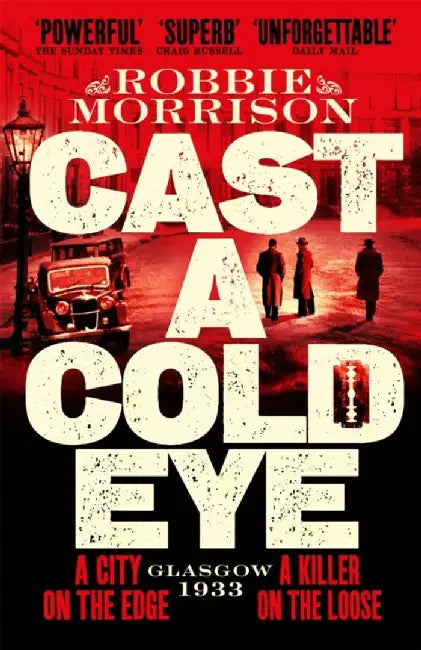 Cast a Cold Eye by Robbie Morrison