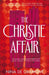 The Christie Affair by Nina de Gramont