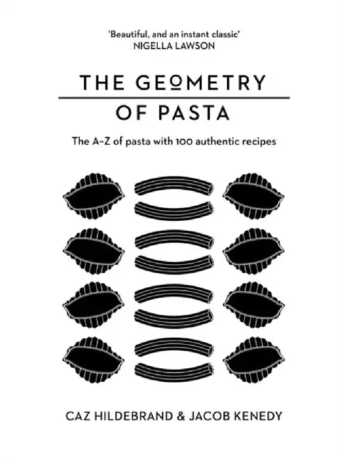 The Geometry of Pasta by Jacob Kenedy