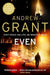 EVEN by Andrew Grant