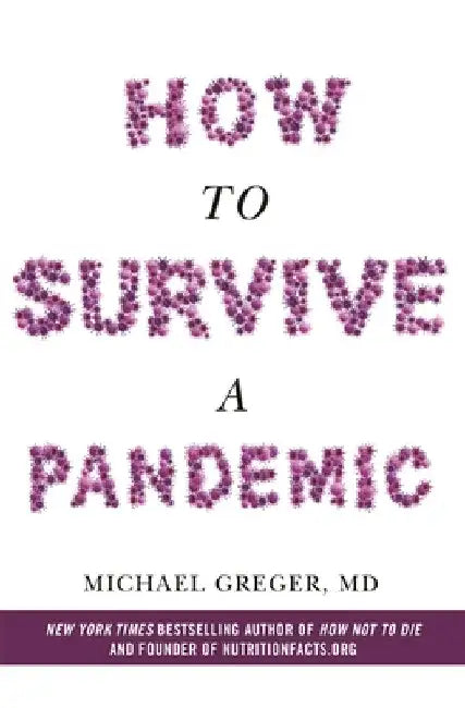 How to Survive a Pandemic by Michael Greger