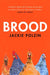 Brood by Jackie Polzin