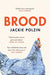 Brood by Jackie Polzin