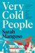 Very Cold People by Sarah Manguso