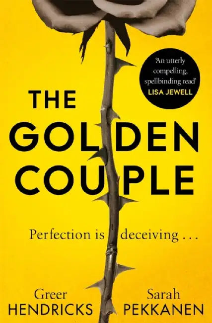 The Golden Couple by Hendricks Greer &. Pekkanen Sarah