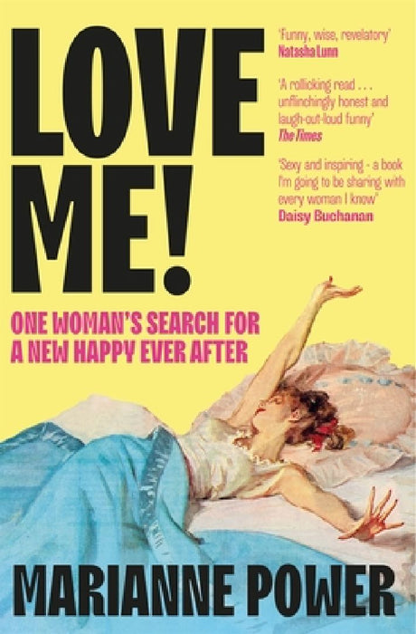 Love Me!: One woman’s search for a different happy ever after by Marianne Power