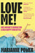 Love Me!: One woman’s search for a different happy ever after by Marianne Power