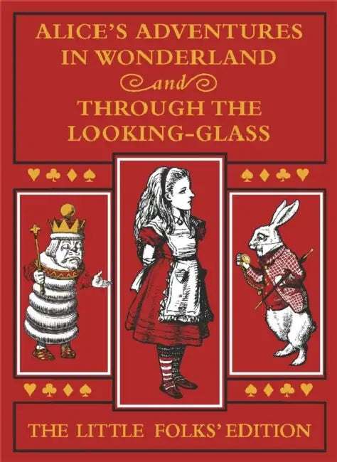 Alice's Adventures In Wonderland And Through The Looking-Glass: The Little Folks by Sir John Tenniel