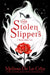 The Stolen Slippers by Melissa de la Cruz