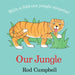 Our Jungle by Rod Campbell