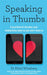 Speaking In Thumbs by Mimi Winsberg