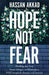 Hope Not Fear by Hassan Akkad