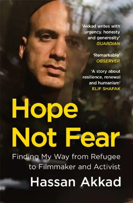 Hope Not Fear by Hassan Akkad