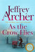 As the Crow Flies by Jeffrey Archer