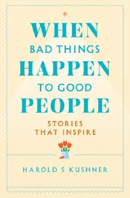 When Bad Things Happen to Good People by Harold Kushner