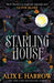 Starling House by Alix E. Harrow