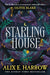 Starling House by Alix E. Harrow