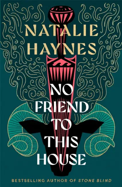 No Friend To This House by Natalie Haynes