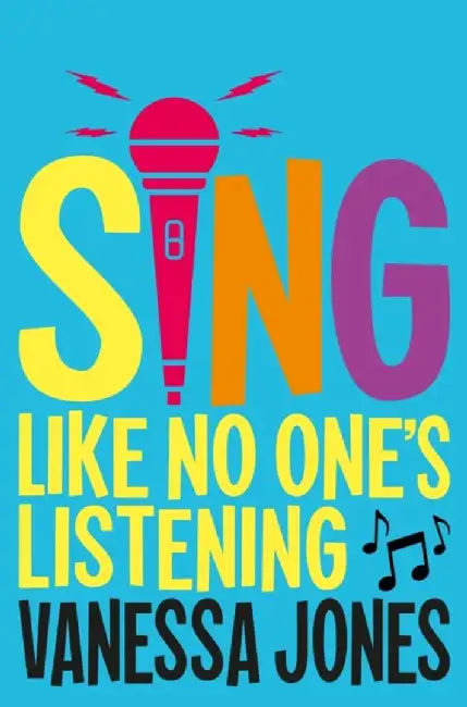 Sing Like No One's Listening by Vanessa Jones