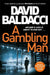 A Gambling Man by David Baldacci