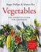 Vegetables: The Definitive Guide for Gardeners by Roger Phillips