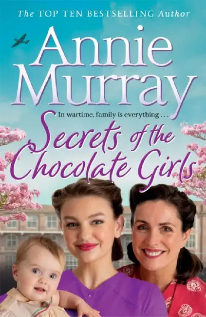 Secrets of the Chocolate Girls by Annie Murray