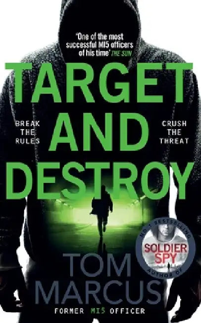 Target and Destroy: Former MI5 Officer Tom Marcus Returns With a Pulse-Pounding Espionage Thriller by Tom Marcus