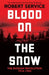 Blood on the Snow by Robert Service