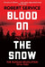 Blood on the Snow by Robert Service