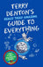 Terry Denton's Really Truly Amazing Guide to Everything by Terry Denton