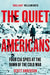 The Quiet Americans by Scott Anderson