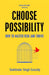 Choose Possibility by Sukhinder Singh Cassidy